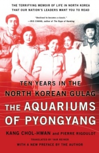 The Aquariums of Pyongyang: Ten Years in the North Korean Gulag The Aquariums of Pyongyang: Ten Years in the North Korean Gulag
