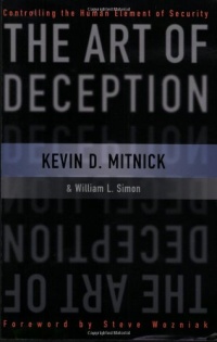 The Art of Deception: Controlling the Human Element of Security The Art of Deception: Controlling the Human Element of Security