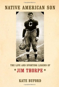 Native American Son: The Life and Sporting Legend of Jim Thorpe Native American Son: The Life and Sporting Legend of Jim Thorpe