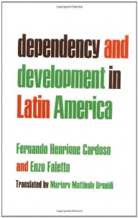 Dependency and Development in Latin America Dependency and Development in Latin America