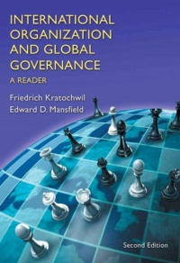 International Organization and Global Governance: A Reader (2nd Edition) International Organization and Global Governance: A Reader (2nd Edition)