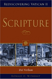 Scripture: Dei Verbum (Rediscovering Vatican II) Scripture: Dei Verbum (Rediscovering Vatican II)