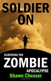 Soldier On: Surviving the Zombie Apocalypse (Volume 2) Soldier On: Surviving the Zombie Apocalypse (Volume 2)