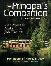 The Principal's Companion: Strategies for Making the Job Easier The Principal's Companion: Strategies for Making the Job Easier