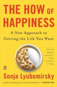 The How of Happiness: A New Approach to Getting the Life You Want The How of Happiness: A New Approach to Getting the Life You Want