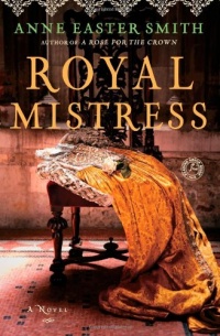 Royal Mistress: A Novel Royal Mistress: A Novel