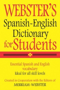 Webster's Spanish-English Dictionary for Students (Spanish Edition) Webster's Spanish-English Dictionary for Students (Spanish Edition)
