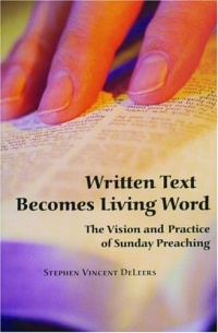 Written Text Becomes Living Word: The Vision and Practice of Sunday Preaching