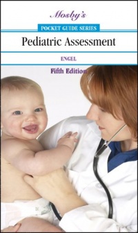 Mosby's Pocket Guide to Pediatric Assessment (Nursing Pocket Guides) Mosby's Pocket Guide to Pediatric Assessment (Nursing Pocket Guides)