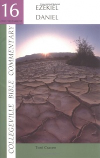 Ezekiel, Daniel (Collegeville Bible Commentary. Old Testament ; 16) (Vol 16) Ezekiel, Daniel (Collegeville Bible Commentary. Old Testament ; 16) (Vol 16)