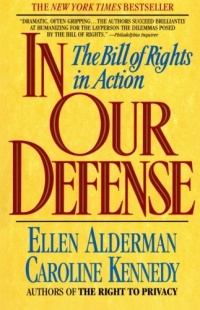 In Our Defense: The Bill of Rights in Action In Our Defense: The Bill of Rights in Action