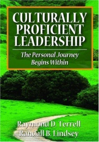 Culturally Proficient Leadership: The Personal Journey Begins Within Culturally Proficient Leadership: The Personal Journey Begins Within
