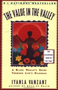 The Value in the Valley: A Black Woman's Guide Through Life's Dilemmas The Value in the Valley: A Black Woman's Guide Through Life's Dilemmas