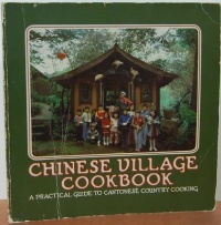 Chinese Village Cookbook: A Practical Guide to Cantonese Country Cooking Chinese Village Cookbook: A Practical Guide to Cantonese Country Cooking