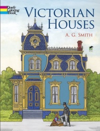 Victorian Houses (Dover History Coloring Book) Victorian Houses (Dover History Coloring Book)
