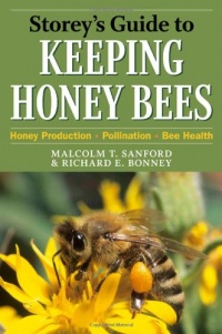 Storey's Guide to Keeping Honey Bees: Honey Production, Pollination, Bee Health (Storey's Guide to Raising)