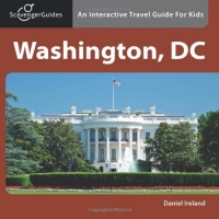 Scavenger Guides Washington, DC: An Interactive Travel Guide For Kids Scavenger Guides Washington, DC: An Interactive Travel Guide For Kids