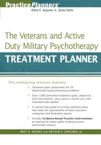The Veterans and Active Duty Military Psychotherapy Treatment Planner (PracticePlanners) The Veterans and Active Duty Military Psychotherapy Treatment Planner (PracticePlanners)