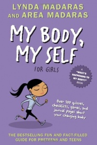 My Body, My Self for Girls, Revised 2nd Edition (What's Happening to My Body?) My Body, My Self for Girls, Revised 2nd Edition (What's Happening to My Body?)