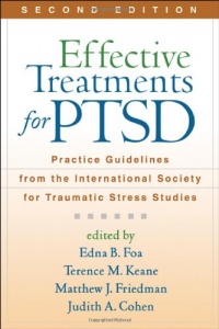 Effective Treatments for PTSD, Second Edition: Practice Guidelines from the International Society for Traumatic Stress Studies