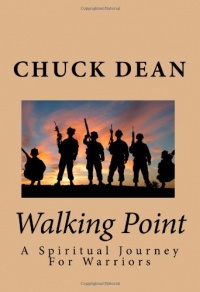 Walking Point: A Spiritual Journey For Warriors Walking Point: A Spiritual Journey For Warriors