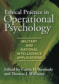 Ethical Practice in Operational Psychology: Military and National Intelligence Applications Ethical Practice in Operational Psychology: Military and National Intelligence Applications