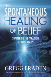 The Spontaneous Healing of Belief: Shattering the Paradigm of False Limits The Spontaneous Healing of Belief: Shattering the Paradigm of False Limits