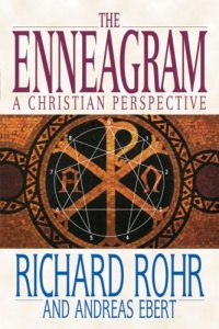 The Enneagram: A Christian Perspective The Enneagram: A Christian Perspective
