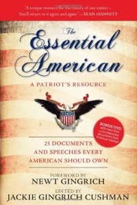 The Essential American: 25 Documents and Speeches Every American Should Own The Essential American: 25 Documents and Speeches Every American Should Own