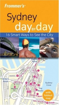 Frommer's Sydney Day by Day (Frommer's Day by Day - Pocket) Frommer's Sydney Day by Day (Frommer's Day by Day - Pocket)