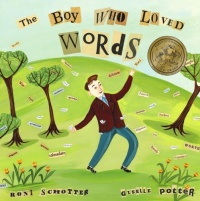 The Boy Who Loved Words The Boy Who Loved Words