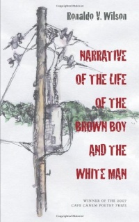 Narrative of the Life of the Brown Boy and the White Man (Pitt Poetry Series) Narrative of the Life of the Brown Boy and the White Man (Pitt Poetry Series)