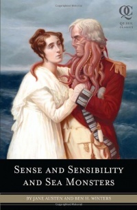 Sense and Sensibility and Sea Monsters (Quirk Classics) Sense and Sensibility and Sea Monsters (Quirk Classics)