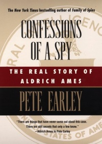 Confessions of a spy: the real story of aldrich ames Confessions of a spy: the real story of aldrich ames
