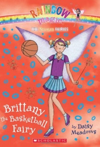 Brittany the Basketball Fairy (Rainbow Magic: Sports Fairies #4) Brittany the Basketball Fairy (Rainbow Magic: Sports Fairies #4)