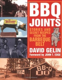 BBQ Joints: Stories and Secret Recipes from the Barbeque Belt