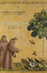 The Highest Poverty: Monastic Rules and Form-of-Life (Meridian: Crossing Aesthetics)