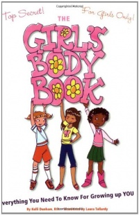 The Girl's Body Book: Everything You Need to Know for Growing Up YOU (Girlsworld) The Girl's Body Book: Everything You Need to Know for Growing Up YOU (Girlsworld)