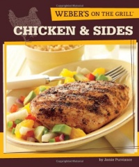 Weber's On the Grill: Chicken & Sides: Over 100 Fresh, Great Tasting Recipes Weber's On the Grill: Chicken & Sides: Over 100 Fresh, Great Tasting Recipes