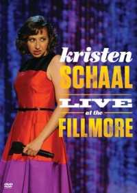 Kristen Schaal: Live at the Fillmore Kristen Schaal: Live at the Fillmore