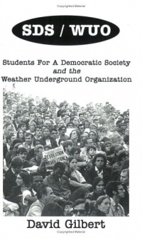 SDS/WUO, Students For A Democratic Society And The Weather Underground Organization