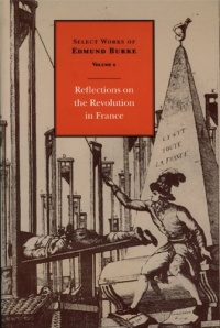 Reflections on the Revolution in France (Select works of Edmund Burke, Volume 2) Reflections on the Revolution in France (Select works of Edmund Burke, Volume 2)