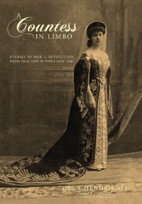 A Countess in Limbo: Diaries in War & Revolution; Russia 1914-1920, France 1939-1947 A Countess in Limbo: Diaries in War & Revolution; Russia 1914-1920, France 1939-1947