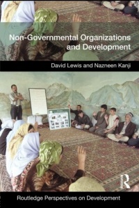 Non-Governmental Organizations and Development (Routledge Perspectives on Development) Non-Governmental Organizations and Development (Routledge Perspectives on Development)