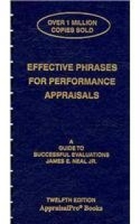 Effective Phrases for Performance Appraisals: A Guide to Successful Evaluations (Neal, Effective Phrases for Peformance Appraisals)