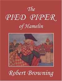 The Pied Piper of Hamelin, Illustrated by Hope Dunlap (Yesterday's Classics) The Pied Piper of Hamelin, Illustrated by Hope Dunlap (Yesterday's Classics)