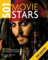 501 Movie Stars: A Comprehensive Guide to the Greatest Screen Actors 501 Movie Stars: A Comprehensive Guide to the Greatest Screen Actors