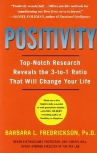 Positivity: Top-Notch Research Reveals the 3 to 1 Ratio That Will Change Your Life Positivity: Top-Notch Research Reveals the 3 to 1 Ratio That Will Change Your Life