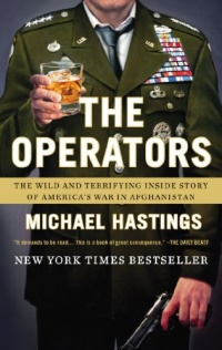 The Operators: The Wild and Terrifying Inside Story of America's War in Afghanistan The Operators: The Wild and Terrifying Inside Story of America's War in Afghanistan