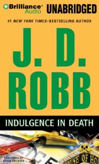 Indulgence in Death (In Death Series) Indulgence in Death (In Death Series)